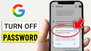 How to Turn off Password encrypt in Google Account - Full Guide