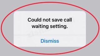 iPhone || How To Fix Call Waiting Not || Could not save call waiting setting. Problem solve in iOS
