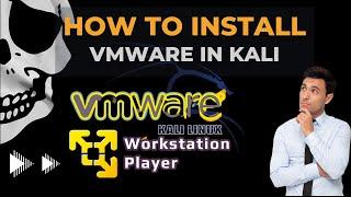 How to install VMware Workstation Player on Kali Linux 2023