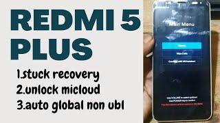 stuck recovery redmi 5 plus vince to global firmware without unlock bootloader