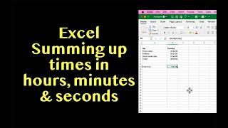 Excel: Adding Up Times/Durations in Hours Minutes and Seconds