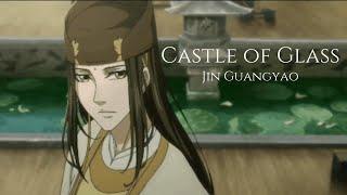 AMV//Jin Guangyao - Castle of Glass