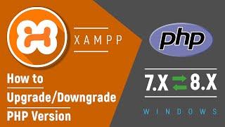  How to Upgrade or Downgrade PHP Version in XAMPP on Windows 11/10