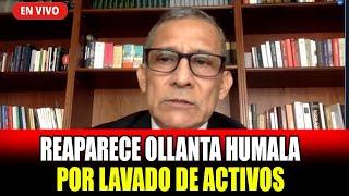 REAPARECE OLLANTA HUMALA EN AUDIENCIA DEL PODER JUDICIAL DE LAVADO DE ACTIVOS