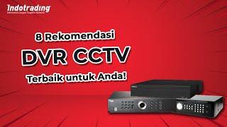 8 Rekomendasi DVR CCTV Terbaik untuk Anda!