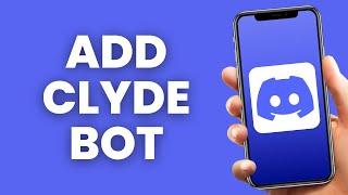 How to Add Clyde Bot to Discord Server