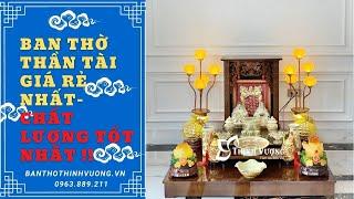 Ban Thờ Thần Tài Giá Rẻ Nhất-Chất Lượng Tốt Nhất-Đồ Thờ Thịnh Vượng