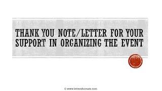 How to Write a Thanks Letter for Support in Organizing an Event