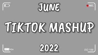 TikTok Mashup JUNE 2022 (Not Clean)New