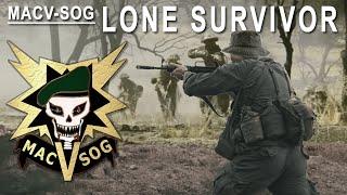 MACV-SOG: Lone Survivor. Told by a SOG Veteran