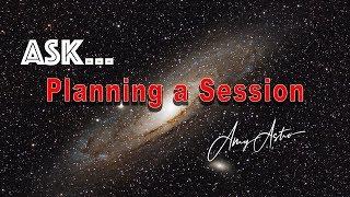 Sequence Generator Pro - How to Plan an Astro Imaging Session