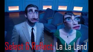 Select & Reflect: La La Land (2016)