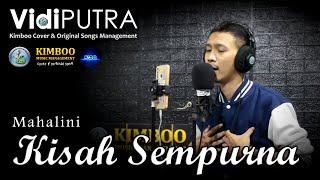 Vidi Putra - Perdana di Kimboo Management - Kisah Sempurna - Mahalini - Cover Video Lirik Live