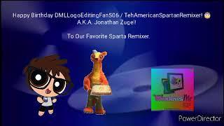 Happy Birthday DMLLogoEditingFan506 / TehAmericanSpartanRemixer! 