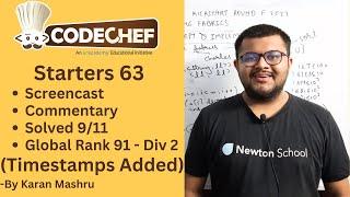 Codechef Starters 63 Participation Screencast + Commentary | Div 2 Rank 91 | 9/11 | Newton School