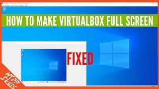 How to make VirtualBox full screen / How to display Windows in full screen on VirtualBox / Tech tips