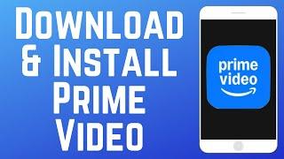 How to Download & Install Prime Video App in 2025