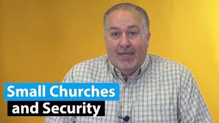 Small Churches and Security // Church Security Basics