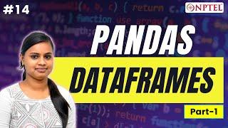 #14 Pandas Dataframes | Part I | Python for Data Science