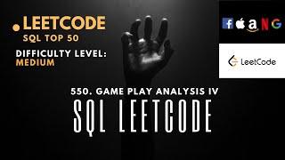 FAANG TASK#22 Game Play Analysis IV | Medium Level SQL LEETCODE| Tuitions Tonight