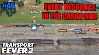 Every Resource Connected to the Cargo Hub! - Transport Fever 2