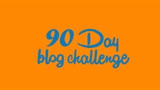 90 Day Blog Challenge