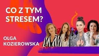 Świadomość stresu. Co stres robi z naszym życiem? | Olga Kozierowska | Sukces Pisany Szminką Podcast