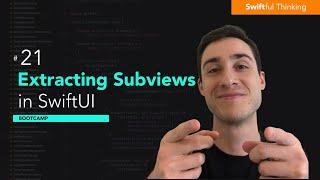 How to Extract Subviews in SwiftUI | Bootcamp #21