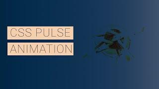 Pulse Effect using CSS Animation | CSS Keyframes Animation