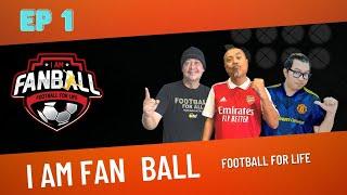 I AM FAN BALL EP 1 I SPORT RELAX I THE SHOCK TV