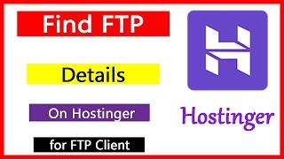 How to View FTP Details On Hostinger 2020 !! See FTP infomation !! Get FTP Details