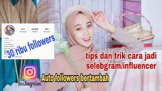 Tips dan Trik cara bertambah followers auto jadi SELEBGRAM