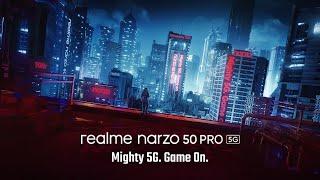 realme narzo 50 Pro 5G | Mighty 5G Game On