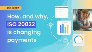 Mastering ISO 20022: How, and why, ISO 20022 is changing payments