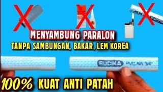 BEGINI CARANYA!! TRIK MENYAMBUNG PARALON TANPA SAMBUNGAN,TANPA BAKAR,TANPA LEM G, KUAT ANTI PATAH