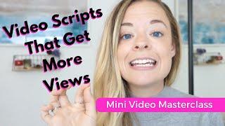 Write Video Scripts That Get More Views // How to Script Your Videos