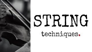 String Techniques & Articulations [with Demonstrations] | String Orchestration