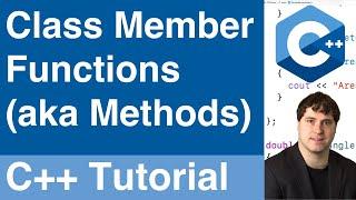 Class Member Functions (aka Methods) | C++ Tutorial