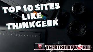 10 Best Sites Like Thinkgeek {Alternatives}