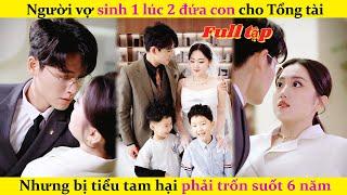 Người vợ sinh 1 lúc 2 đứa con cho Tổng tài,Nhưng bị tiểu tam hại phải trốn suốt 5 năm #chinesedrama