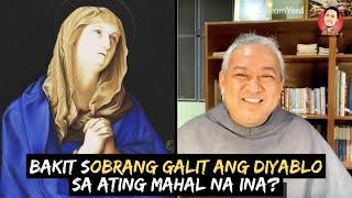 Bakit GALIT NA GALIT ang Diyablo sa Mahal na Birheng Maria at bakit mo S'ya dapat mas mahalin?