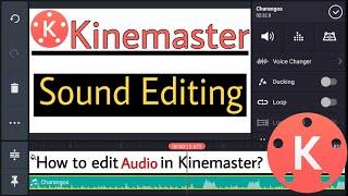 Kinemaster me audio ko edit kaise kare | kinemaster sound editing | Best tips for audio editing