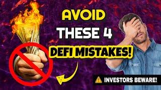 Top 4 MISTAKES Defi Investors Make (AND HOW TO AVOID THEM!!) | IMPORTANT Defi Investing Tips!!