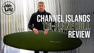 Channel Islands Tri Plane Hull Review - Down The Line Surf