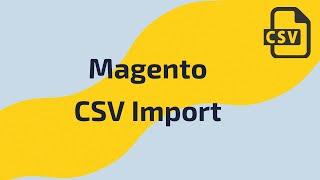 Magento CSV Import