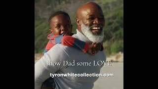 Father's Day gift ideas from the Tyron White Collection,