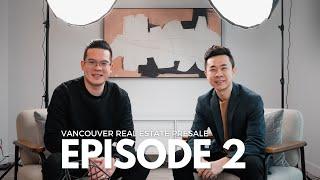 Mistakes that presale buyers do not consider! - Vancouver Real Estate Presale Basics EP2