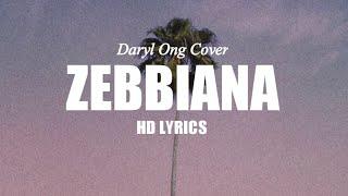 Zebbiana - Daryl Ong Cover [HD LYRICS]