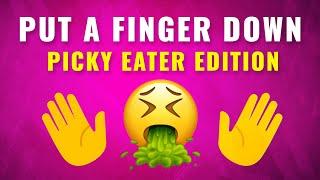 Put A Finger Down⬇️ | Picky Eater Edition