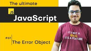 The Error Object & Custom Errors | JavaScript Tutorial in Hindi #61